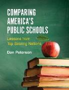 Comparing America's Public Schools: Lessons from Top Scoring Nations