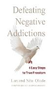 Defeating Negative Addictions
