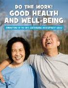 Do the Work! Good Health and Well-Being