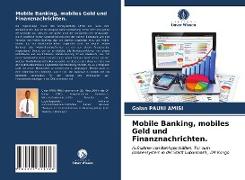 Mobile Banking, mobiles Geld und Finanznachrichten