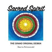 Sacred Spirit: The Grand Original Design