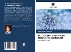 M. Castells' Theorie der Netzwerkgesellschaft