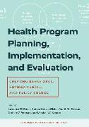 Health Program Planning, Implementation, and Evaluation: Creating Behavioral, Environmental, and Policy Change