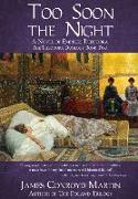 Too Soon the Night: A Novel of Empress Theodora