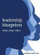 Leadership Blueprints adopt, adapt, adjust