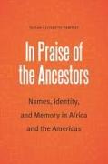 In Praise of the Ancestors