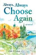 Always, Always Choose Again