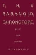 The Paranoid Chronotope