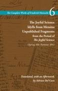 The Joyful Science / Idylls from Messina / Unpublished Fragments from the Period of The Joyful Science (Spring 1881-Summer 1882)