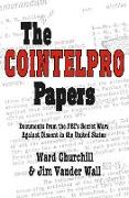 The Cointelpro Papers: Documents from the Fbi's Secret Wars Against Dissent in the United States