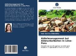 Abfallmanagement bei Abbrucharbeiten in Lima-Peru