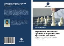 Explorative Studie zur Dynamik der politischen Apathie in Pakistan