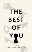 The Best Of You: How to Unlock Your Own Unique Potential