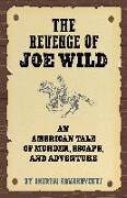 The Revenge of Joe Wild