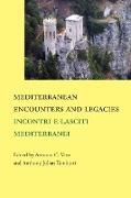 Mediterranean Encounters and Legacies