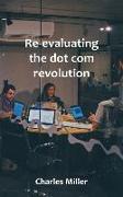 Re-evaluating the dot com revolution