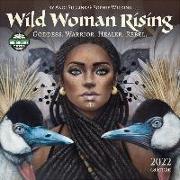 Wild Woman Rising 2022 Wall Calendar: Goddess. Warrior. Healer. Rebel
