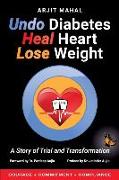 Undo Diabetes Heal Heart Lose Weight