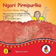 Ngari Pirnipurlka - Big Mob Honey Ants