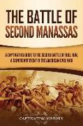 The Battle of Second Manassas: A Captivating Guide to the Second Battle of Bull Run, A Significant Event in the American Civil War