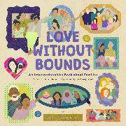 Love without Bounds