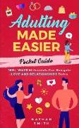Adulting Made Easier Pocket Guide: 160+ Ways Millennials Can Navigate Love and Relationships Today