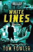 White Lines: A John Tyler Thriller