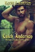 Caleb Anderson: Berkley's Bastards - Billionaire Romance