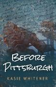 Before Pittsburgh