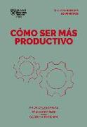 Cómo Ser Más Productivo (Getting Work Done Spanish Edition)