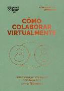 Cómo Colaborar Virtualmente (Virtual Collaboration Spanish Edition)