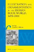 Illustration and Ornamentation in the Iberian Book World, 1450-1800