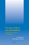 The Logic of China's New School Reforms: Selected Essays on Education by Zhong Qiquan