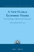 A New Global Economic Order: New Challenges to International Trade Law