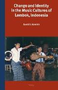 Change and Identity in the Music Cultures of Lombok, Indonesia