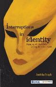 Interruptions in Identity