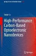 High-Performance Carbon-Based Optoelectronic Nanodevices