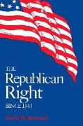 The Republican Right Since 1945