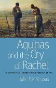 Aquinas and the Cry of Rachel: Thomistic Reflections on the Problem of Evil