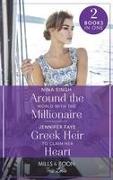 Around The World With The Millionaire / Greek Heir To Claim Her Heart