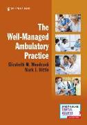 The Well-Managed Ambulatory Practice