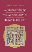 Narrative Visions and Visual Narratives in Indian Buddhism