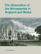 The Dissolution of the Monasteries in England and Wales