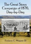 Great Sioux Campaign of 1876, Day-By-Day