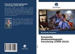Russische Medienpädagogik-Forschung (1950-2010)
