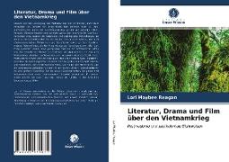 Literatur, Drama und Film über den Vietnamkrieg