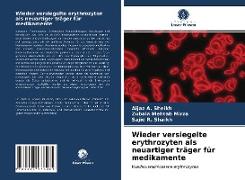 Wieder versiegelte erythrozyten als neuartiger träger für medikamente