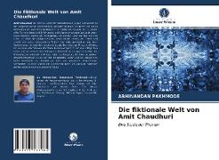 Die fiktionale Welt von Amit Chaudhuri