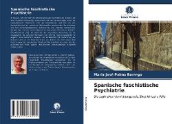 Spanische faschistische Psychiatrie