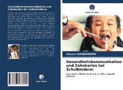 Gesundheitskommunikation und Zahnkaries bei Schulkindern